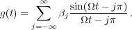 ∑∞ sin(Ωt---jπ-)
g(t) = βj Ωt- jπ .
j=-∞