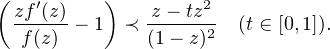 (   ′     )         2
  zf(z)− 1  ≺ -z −-tz  (t ∈ [0,1]).
  f (z)        (1 − z)2
