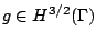 $ g \in H^{3/2}(\Gamma)$