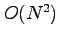 $ O(N^2)$