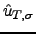 $ \hat u_{T,\sigma}$