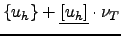 $ \{u_h\}+\underline{[u_h]}\cdot\nu_T$